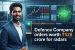Defence Stock Got 528Cr Radars Order