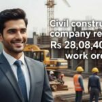 Civil Construction Stock Got 28Cr Order