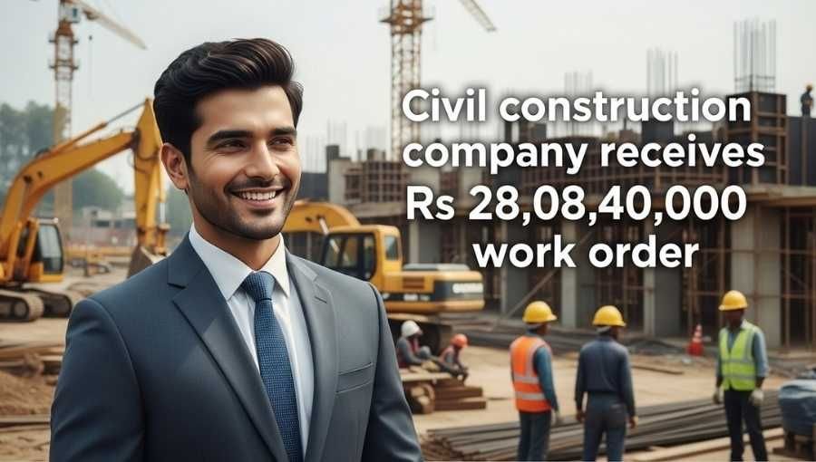 Civil Construction Stock Got 28Cr Order